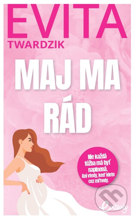 E-kniha: Maj ma rád (Evita Urbaníková Twardzik)