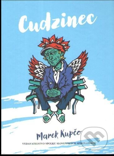 Kniha: Cudzinec (Marek Kupčo)