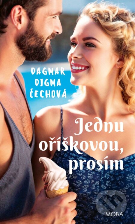 Jednu oříškovou, prosím - Dagmar Digma Čechová - kniha z kategorie Romantická