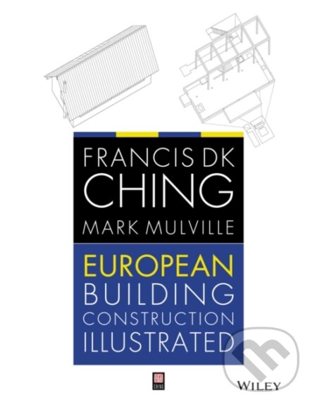 European Building Construction Illustrated - Francis D. K. (University of Washington, Seattle, WA) Ching