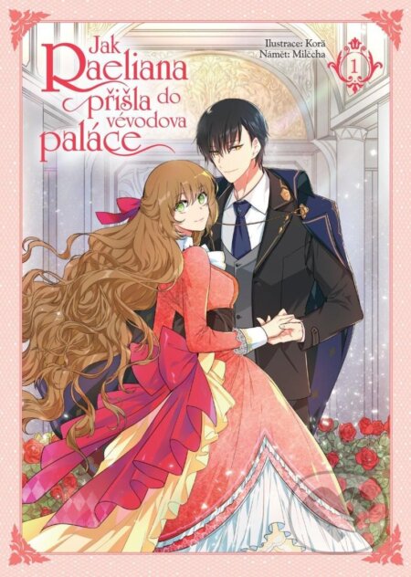 Jak Raeliana přišla do vévodova paláce 1 - Milčcha Korä - kniha z kategorie Komiksy