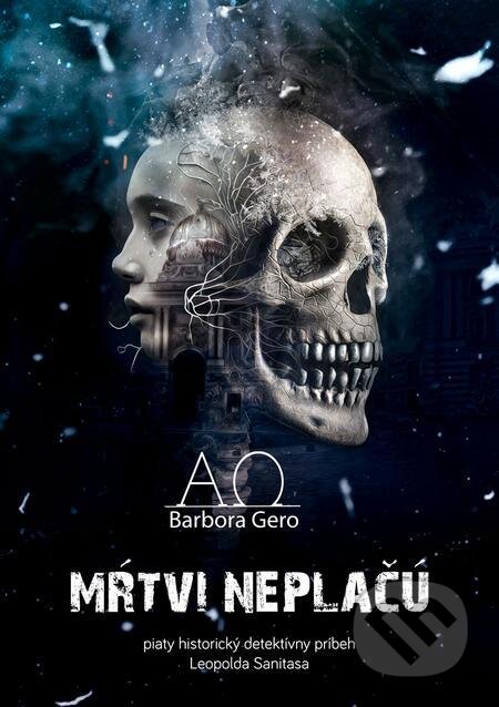 Audiokniha: Mŕtvi neplačú (nahovorené neurálnym hlasom) (Barbora Gero)