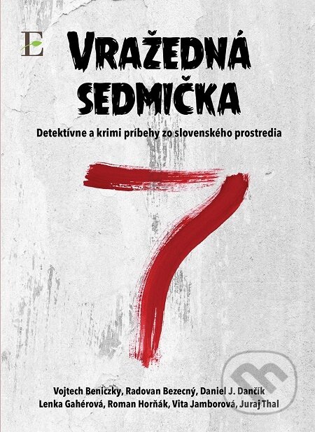 Audiokniha: Vražedná sedmička (nahovorené neurálnym hlasom) (Vojtech Beniczky, Radovan Bezecný, Daniel J. Dančík, Lenka Gahérová, Roman Horňák, Vita Jamborová a Juraj Thal)