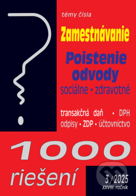 Kniha: Zamestnávanie, Odvody, Poistenie - 1000 riešení č. 3 / 2025 (Poradca s.r.o.)
