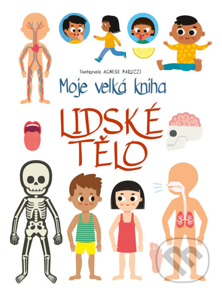 Kniha: Moje velká kniha: lidské tělo (Drobek)