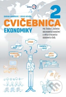 Kniha: Cvičebnica ekonomiky pre žiakov 2. ročníka obchodných akademií a iných stredných odborných škôl (Dávid Vrtaňa)