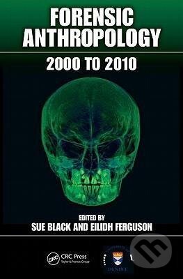 Kniha: Forensic Anthropology (Sue Black). CRC Press, 2011