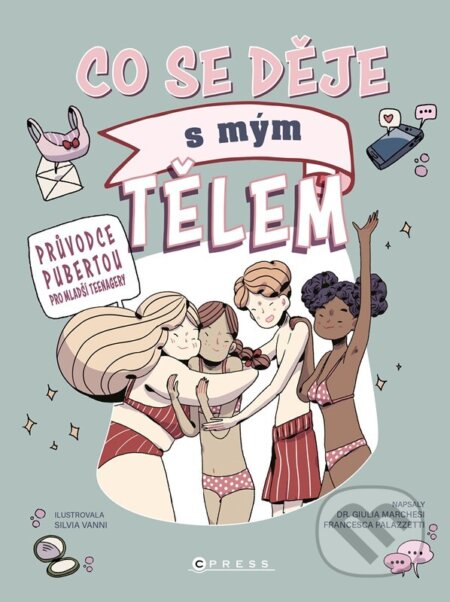 Co se děje s mým tělem (Průvodce pubertou pro mladší teenagery) - kniha z kategorie Naučné knihy