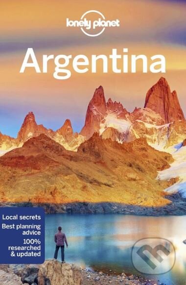 Argentina - Isabel Albiston a kol., Lonely Planet, 2018