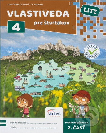 Kniha: Vlastiveda pre štvrtákov LITE – pracovná učebnica, 1. časť, 2. časť (Jana Dudášová, Peter Mäsiar a Petronela Muchová). Aitec