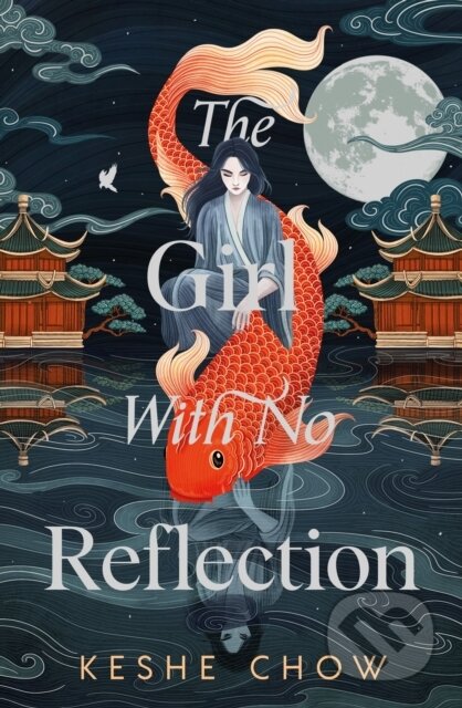 Kniha: The Girl With No Reflection (Keshe Chow)