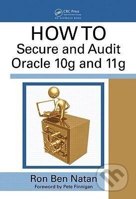 Kniha: HOWTO Secure and Audit Oracle 10g and 11g (Ron Ben-Natan). Auerbach Publications, 2009