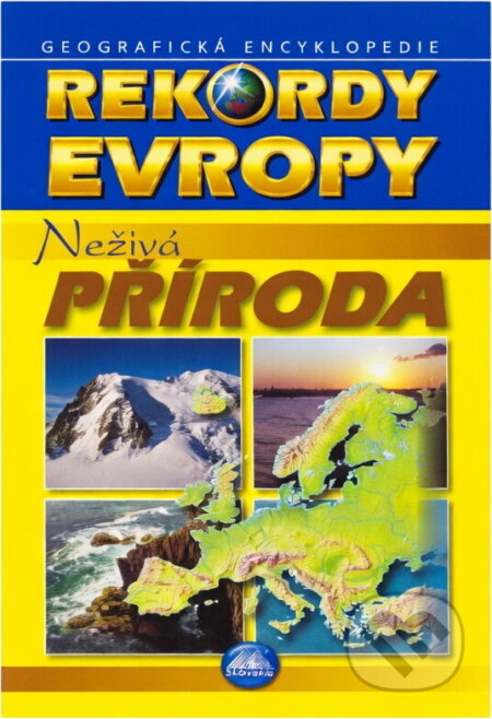 Kniha: Neživá příroda : geografická encyklopedie (Kliment Ondrejka a Ján Lacika). Mapa Slovakia, 2005
