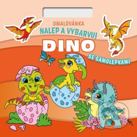 Kniha: Nalepuj a vybarvuj! Dino (Baloušek)