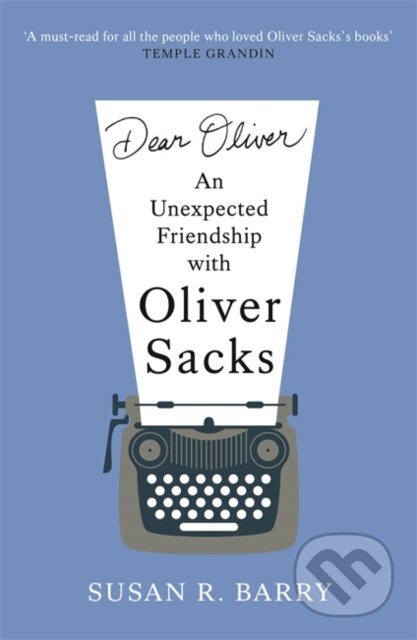 Dear Oliver (An unexpected friendship with Oliver Sacks) - kniha z kategorie Autobiografie