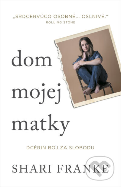 Kniha: Dom mojej matky (Shari Franke)