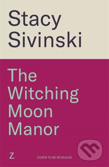 Kniha: The Witching Moon Manor (Stacy Sivinski)