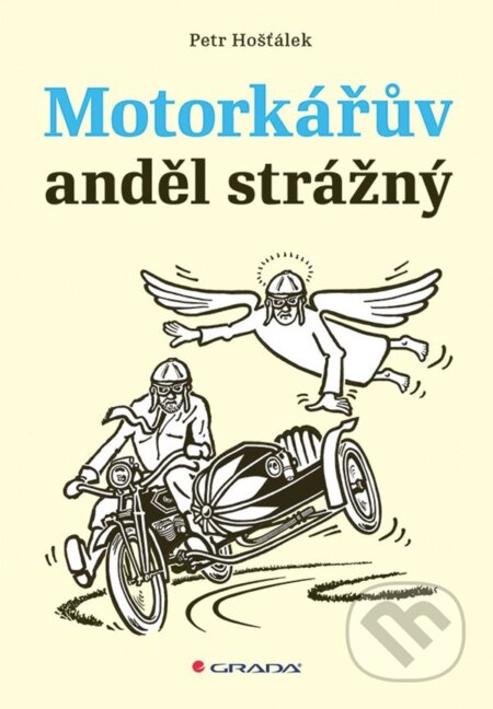 Kniha: Motorkářův anděl strážný (Petr Hošťálek)