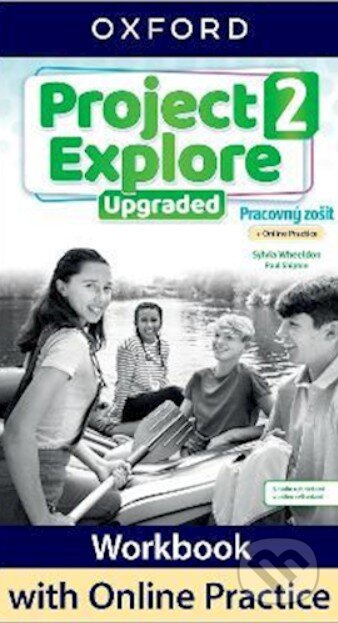 Kniha: Project Explore Upgraded 2 Workbook + ONLINE (SK) (Sarah Phillips a Sylvia Wheeldon)