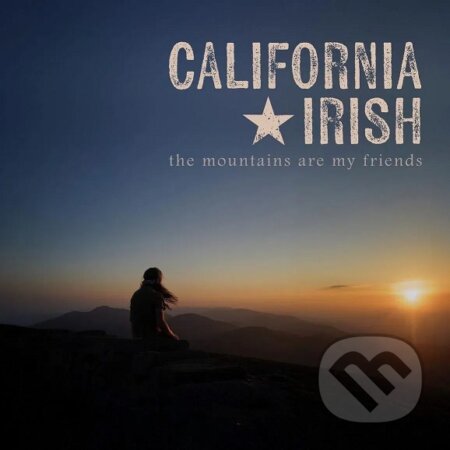 California Irish: The Mountains Are My Friends LP - California Irish