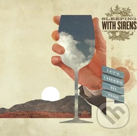 Sleeping With Sirens:  Let's Cheers To This - Sleeping With Sirens