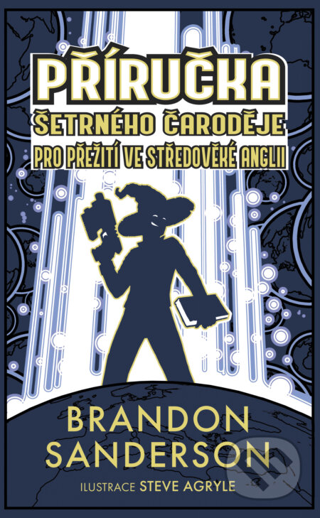E-kniha: Příručka šetrného čaroděje pro přežití ve středověké Anglii (Brandon Sanderson)
