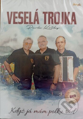 Film: Veselá Trojka: Když já mám polku rád (Veselá Trojka) (DVD)
