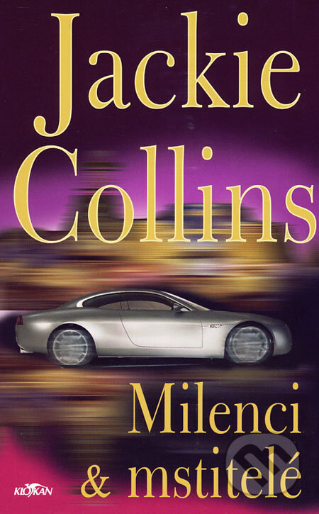 Milenci & mstitelé - Jackie Collins, Alpress, 2006