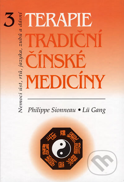 Terapie tradiční čínské medicíny 3 - Philippe Sionneau, Lü Gang, Svítání, 2007