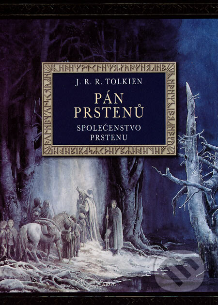 Pán prstenů - Společenstvo Prstenu (ilustrovaná verze) - J.R.R. Tolkien, Argo, 2006