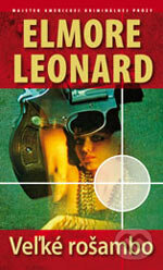 Veľké rošambo - Elmore Leonard, Kalligram, 2006