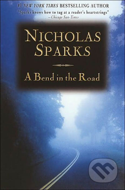 A Bend In The Road - Nicholas Sparks, Time warner, 2002