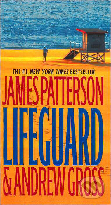 Lifeguard - James Patterson, Time warner, 2006