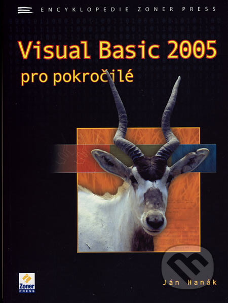 Visual Basic 2005 pro pokročilé - Ján Hanák, Zoner Press, 2007