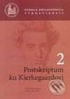 Postskriptum ku Kierkegaardovi - Andrej Démuth, Schola Philosophica, 2006
