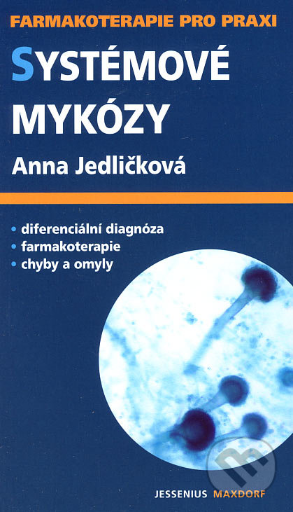 Systémové mykózy - Anna Jedličková, Maxdorf, 2006