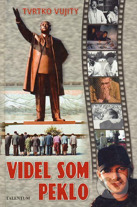 Videl som peklo - Tvrtko Vujity, Talentum, 2003