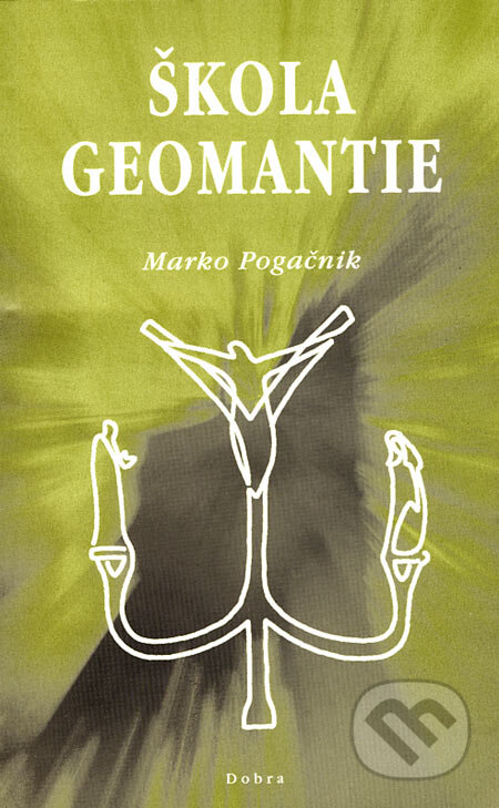 Škola geomantie - Marko Pogačnik, Dobra, 2000