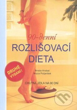 90-denní rozlišovací dieta (druhé české vydání) - Breda Hrobat, Mojca Poljanšek, Trysk, 2007