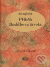 Příběh Buddhova života - Ašvaghóša, Bibliotheca gnostica, 2005
