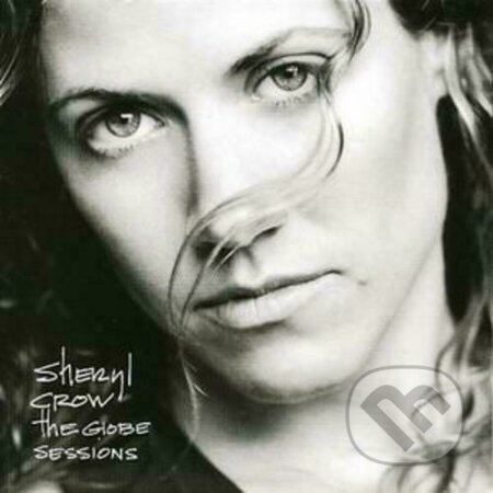 Sheryl Crow: The Globe Sessions - Sheryl Crow, Hudobné albumy, 2022