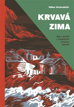 Krvavá zima (Boj o přežití v magických kulisách Islandu) - kniha z kategorie Sci-fi a fantasy