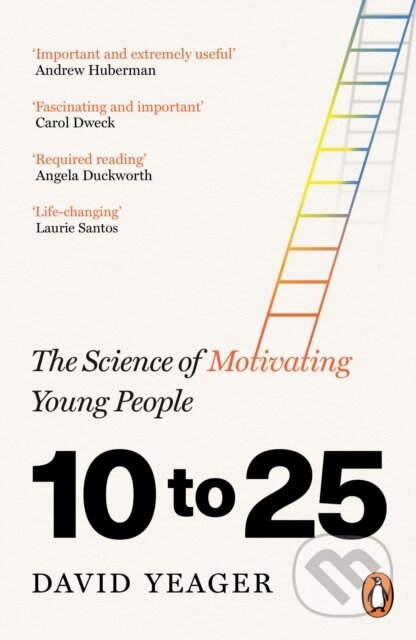 10 to 25 (The Science of Motivating Young People) - David Yeager - kniha z kategorie Psychologie