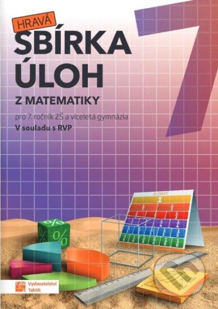 Hravá sbírka úloh z matematiky 7 (pro 7. ročník ZŠ)