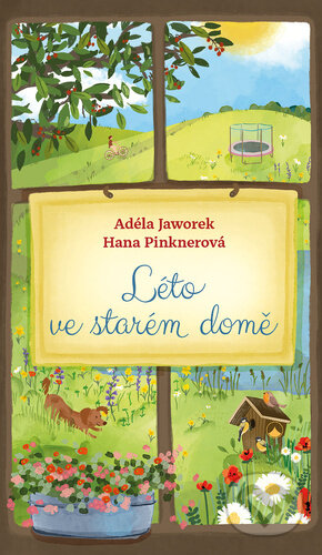 Kniha: Léto ve starém domě (Hana Pinknerová a Adéla Jaworek)