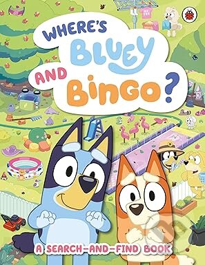 Bluey: Where’s Bluey and Bingo (A Search-and-Find Book) - kniha z kategorie Pohádky