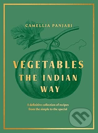 Vegetables (The Indian Way) - Camellia Panjabi
