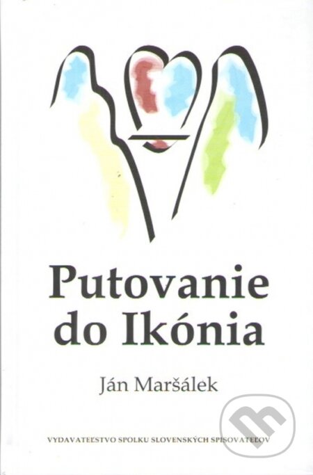 Kniha: Putovanie do Ikónia (Ján Maršálek)