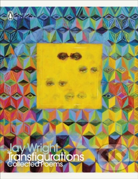 Transfigurations (Collected Poems) - Jay Wright