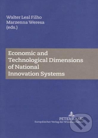 Kniha: Economic and Technological Dimensions of National Innovation Systems (Marzenna Anna Weresa). Peter Lang, 2005